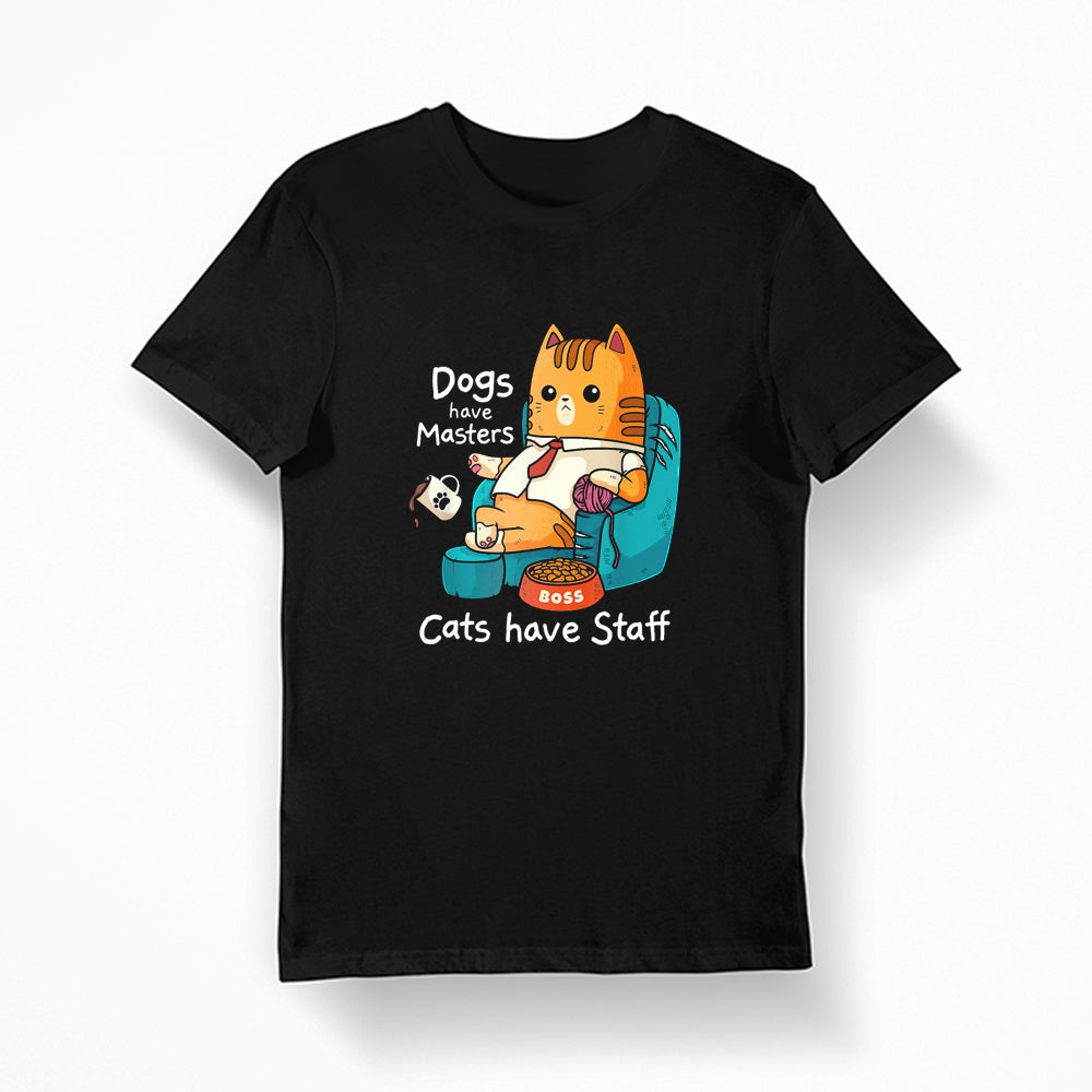 Funny Cat Shirt, dogs have masters and cats have staff