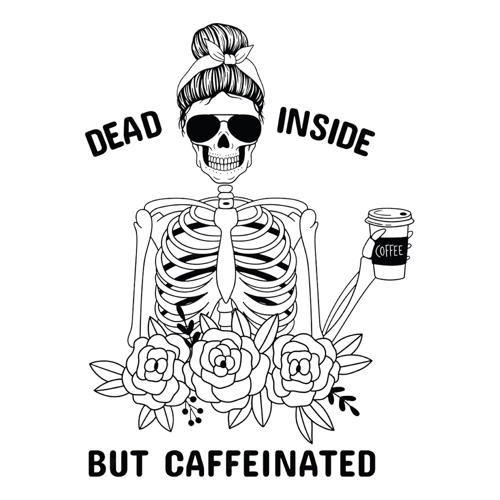 Dead Inside But Caffeinated - T-Shirt